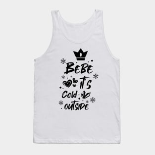 Bebe it's cold outside Tank Top